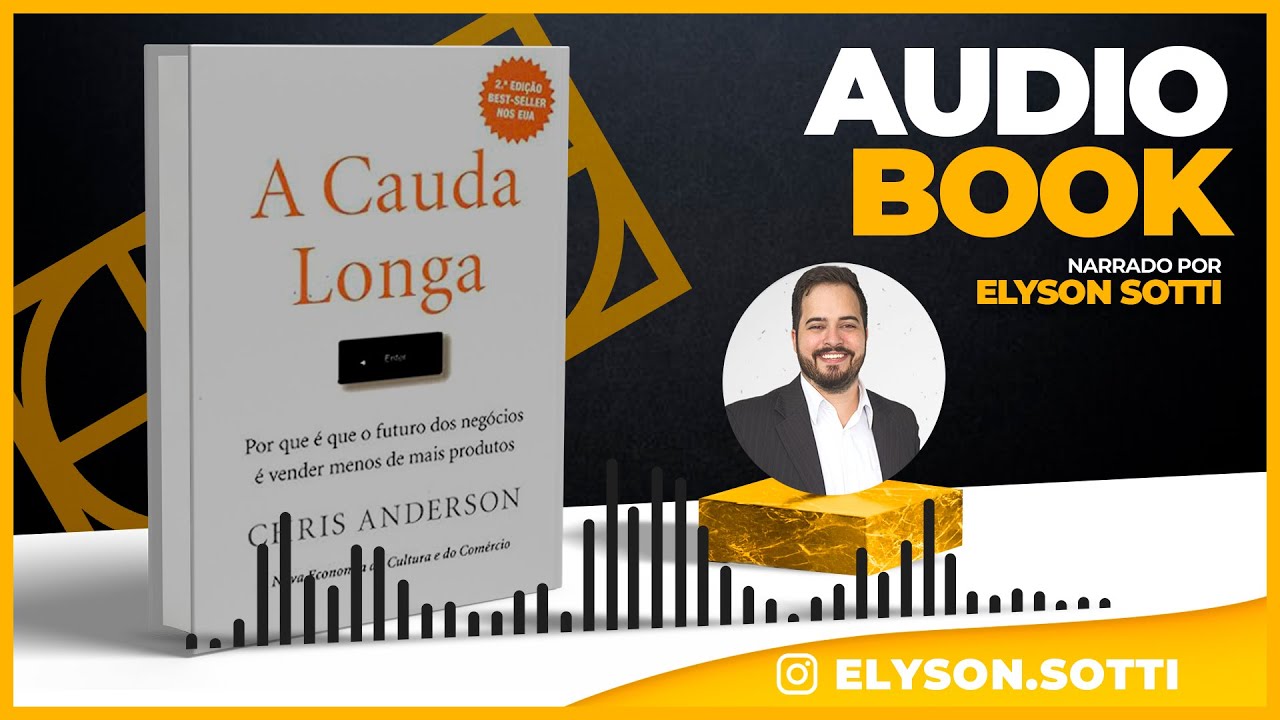 A Cauda Longa - Cap 1 ao 5 🎧 AudioBook 🎧 | Elyson Sotti