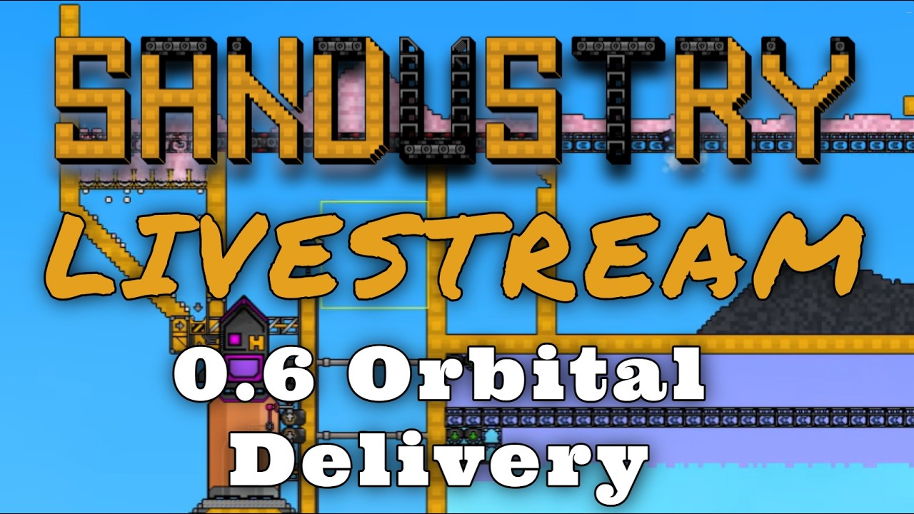 The ORBITAL DELIVERY Update is Out of This World! - Sandustry 0.6 New Playthrough
