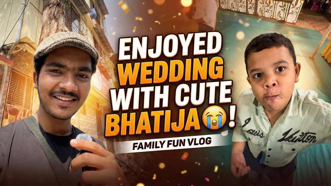 Enjoyed wedding with cute  bhatija😭! Vlog23