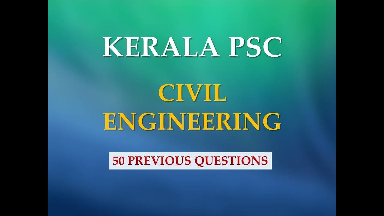 50 PREVIOUS QUESTIONS || CIVIL ENGINEERING || KERALA PSC