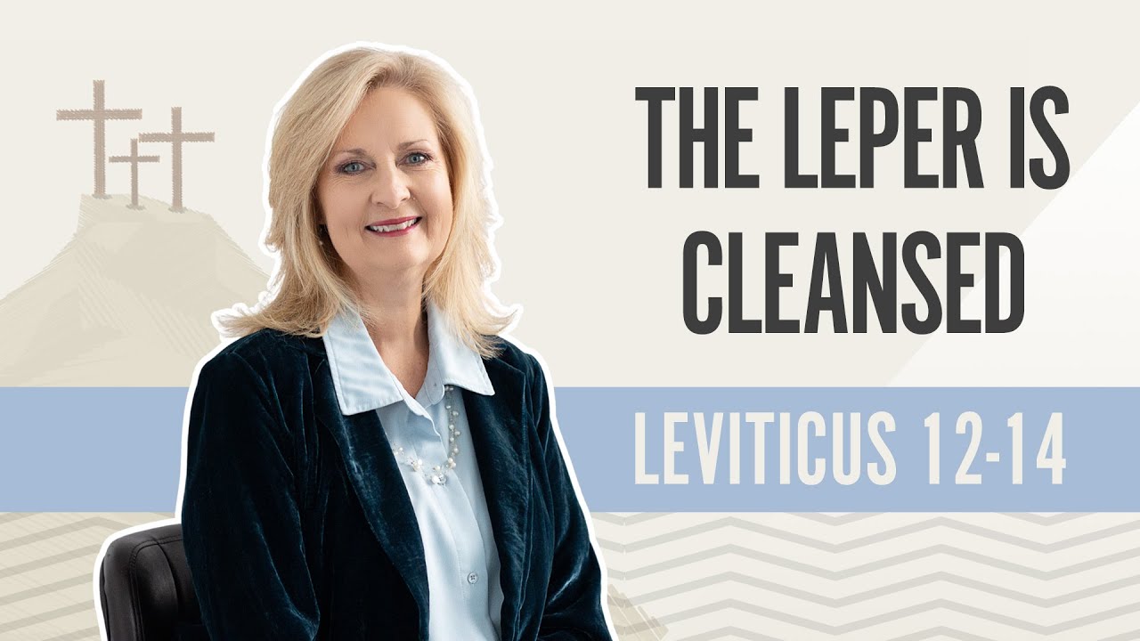 The Leper is Cleansed | Leviticus 12-14
