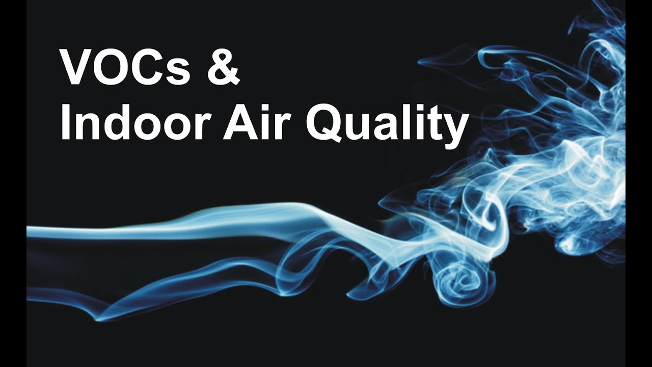 VOCs & Indoor Air Quality