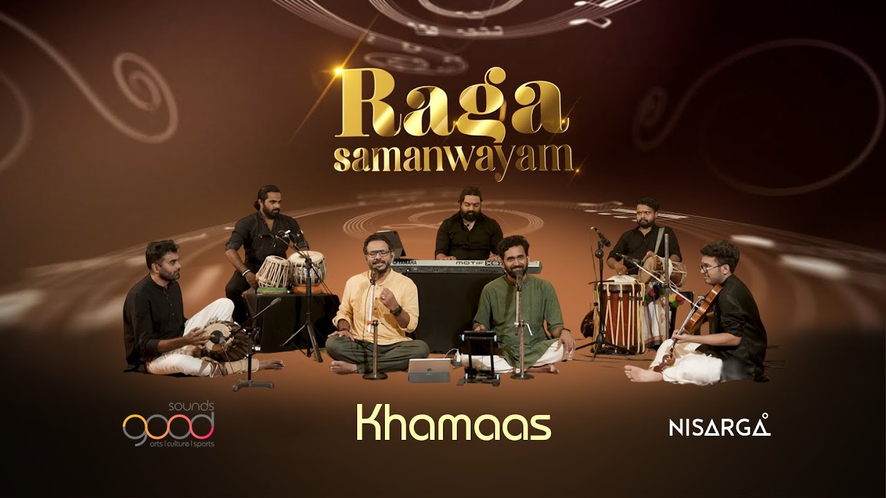RAGA SAMANWAYAM | EPISODE 02: KHAMAS | SoundsGood India