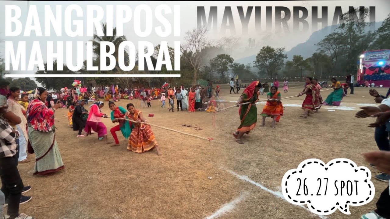 Bangriposi ￼mahulbarei spots mela aji amor gaan re sports HEUCHI #youtube #vlog #blogger #odisha  ￼