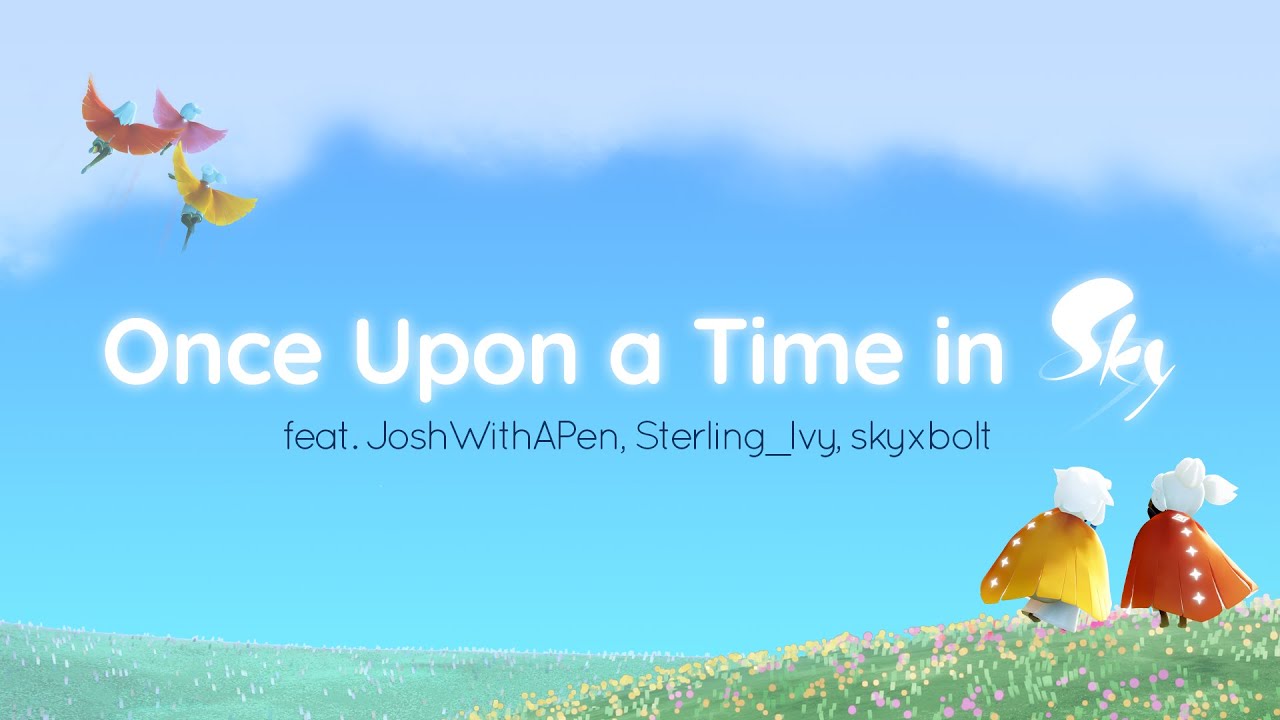 Once Upon a Time in Sky - Feat. Sterling Ivy, JoshWithAPen, and SkyxBolt