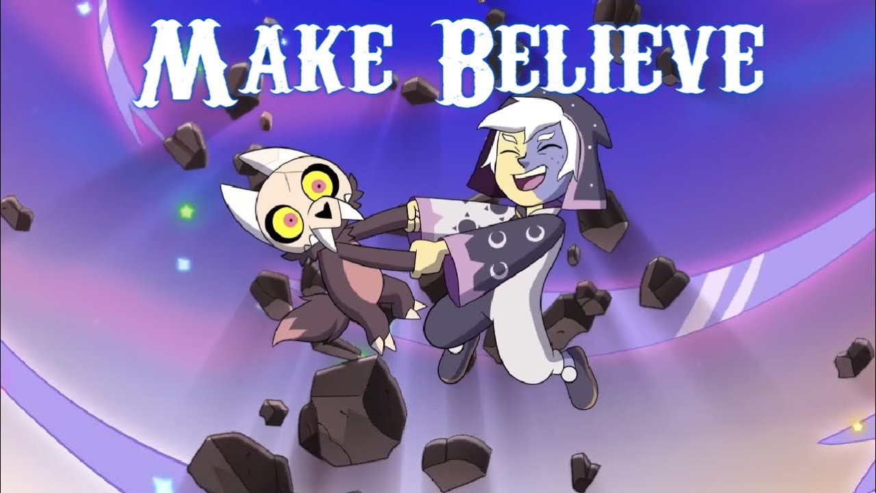 The Owl House Make Believe AMV