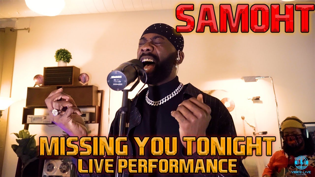 SAMOHT Missing You Tonight Live Performance