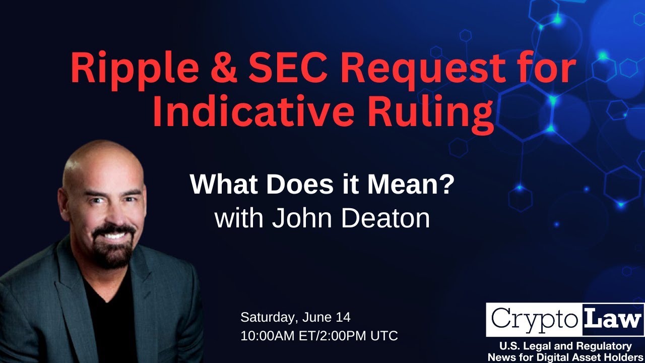 Ripple & SEC's Joint Request for an Indicative Ruling: What Does it Mean?