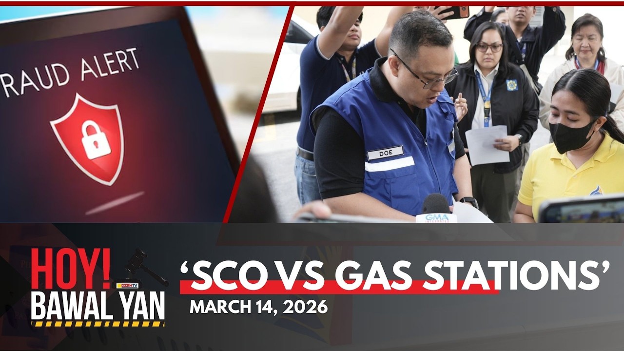 Hoy Bawal ‘Yan!: SCO vs Gas Stations | March 14, 2026