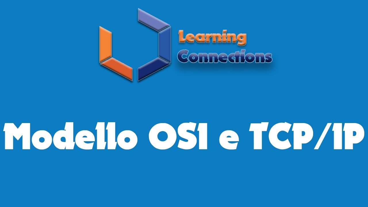 Il Modello ISO OSI e TCP/IP a confronto