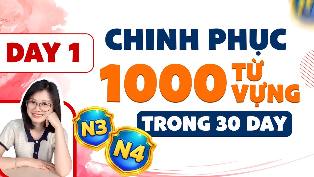 Chinh phục 1000 từ vựng N4–N3 trong 30 ngày (day 1)