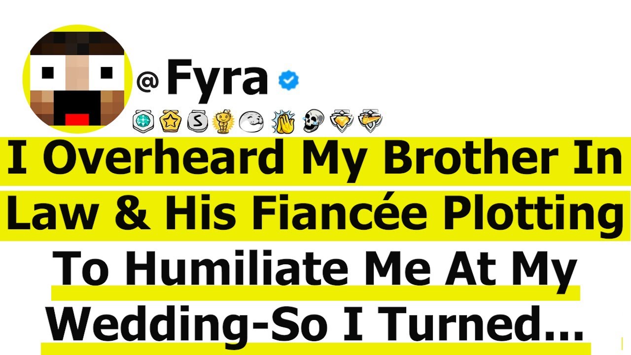 I Overheard My Brother In Law & His Fiancée Plotting To Humiliate Me At My Wedding-So I Turned...