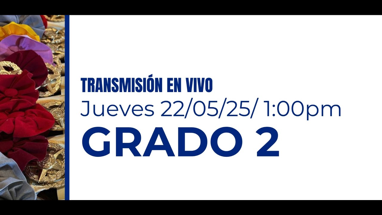 GRADO 2   HORA 1 PM JUEVES  22 de mayo del  2025 UNIVERSIDAD DE LOS ANDES