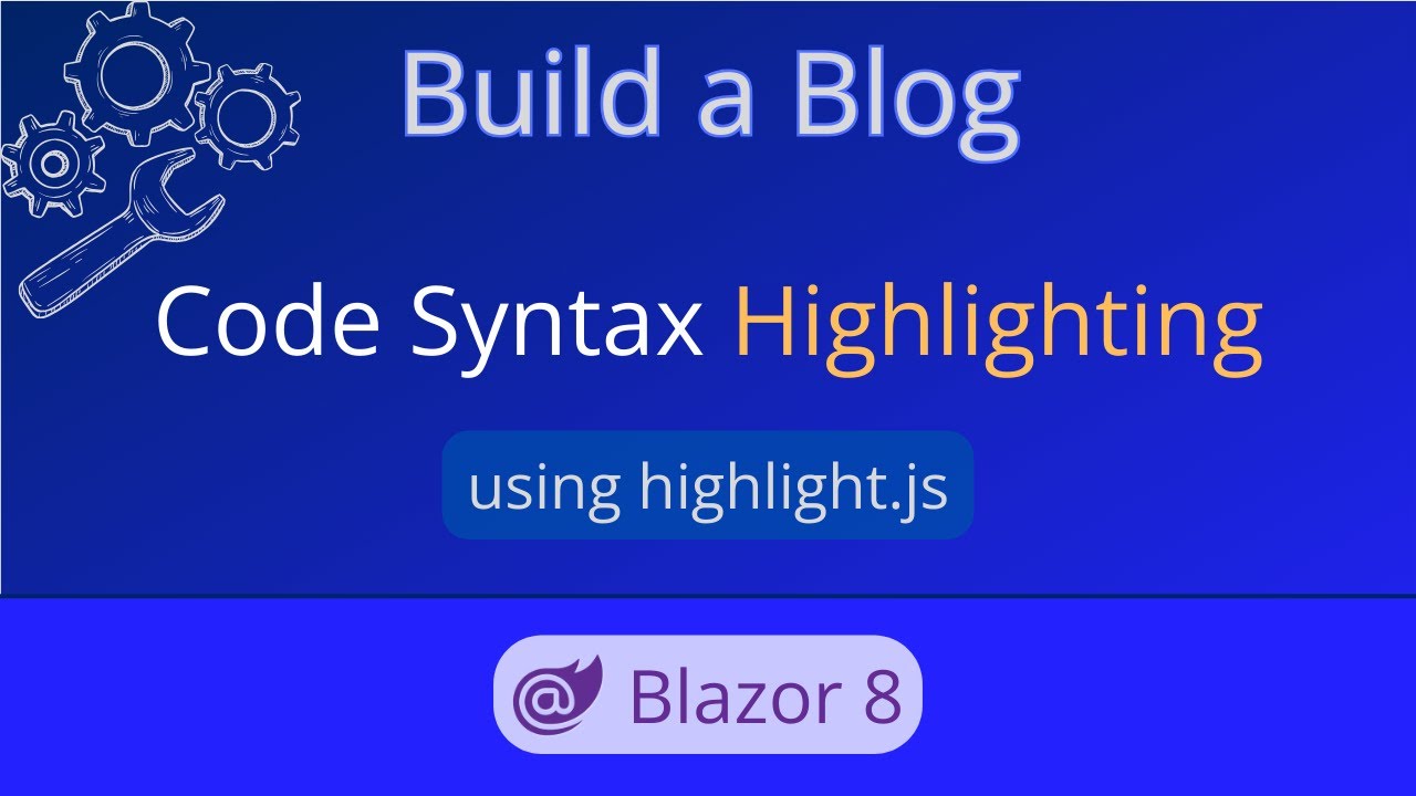 Blazor Server Code Syntax Highlighting with Highlight.js | Build a Blog - Ep 04