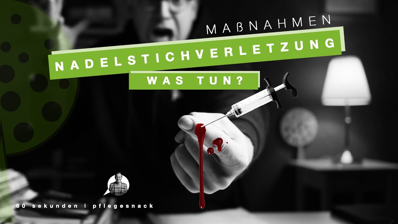 Nadelstichverletzung | Sofortma&szlig;nahmen | 60 Sekunden Pflegesnack