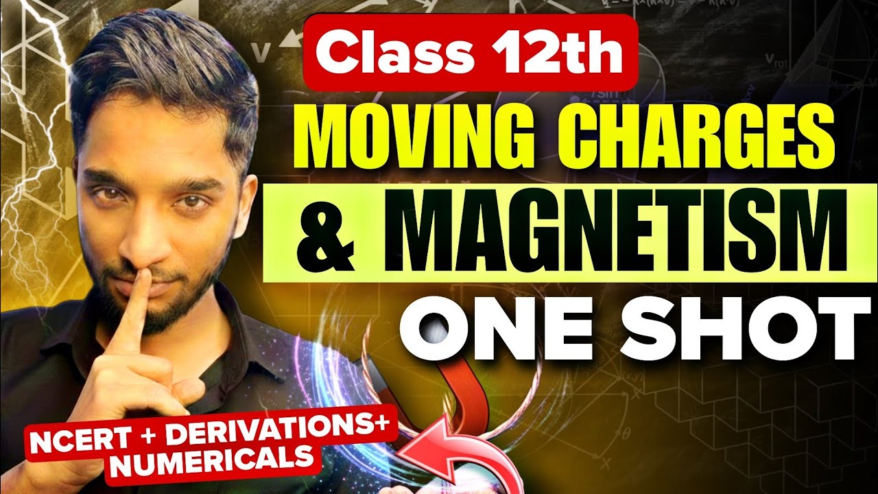 Moving charges and Magnetism in ONE SHOT⚠️|| Class 12 physics chapter 4 | Sankalp Jauhari 