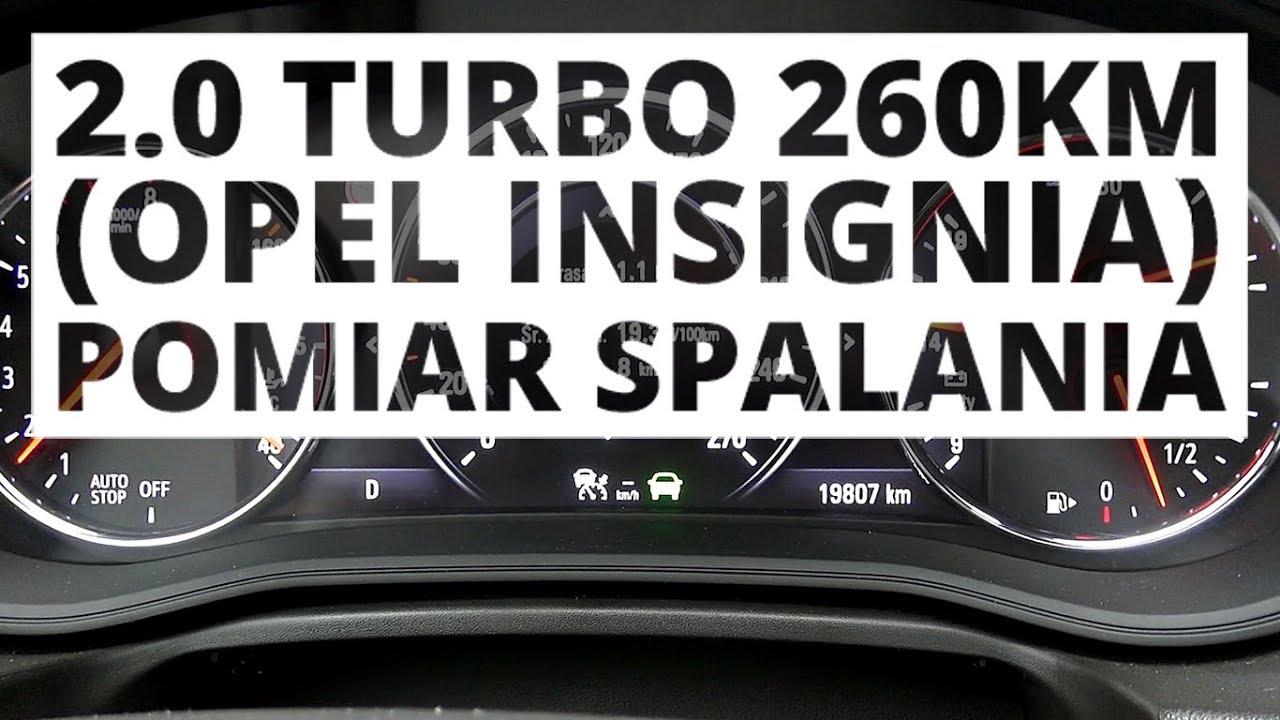 Opel Insignia 2.0 Turbo 260 KM (AT) - pomiar zużycia paliwa