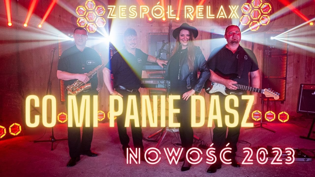 CO MI PANIE DASZ 🔥 - Zespół na wesele RELAX (COVER BAJM) - NOWOŚĆ 2023 Jasło Tarnów Kraków Rzeszów 🔥