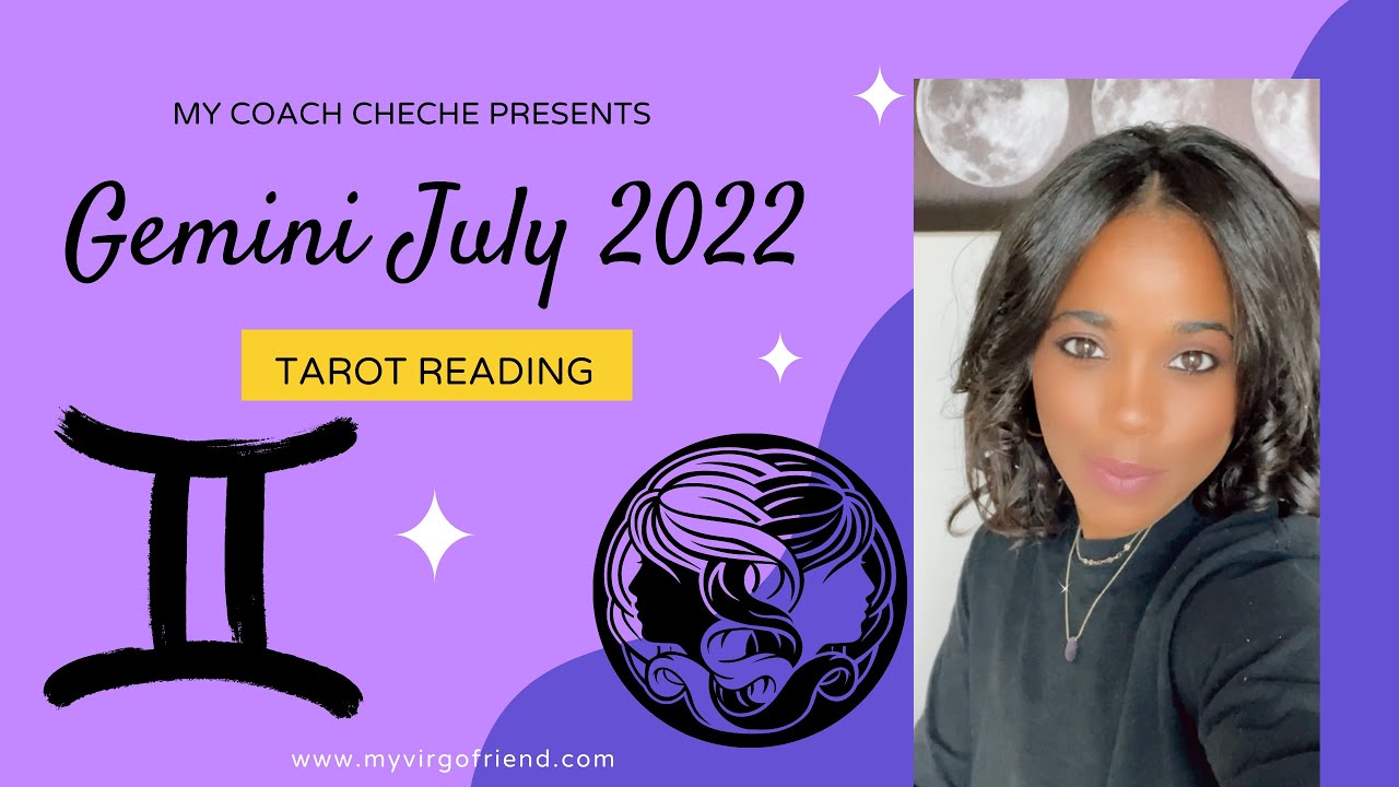 Gemini July 2022 Tarot Reading by CheChe for Cancer SZN