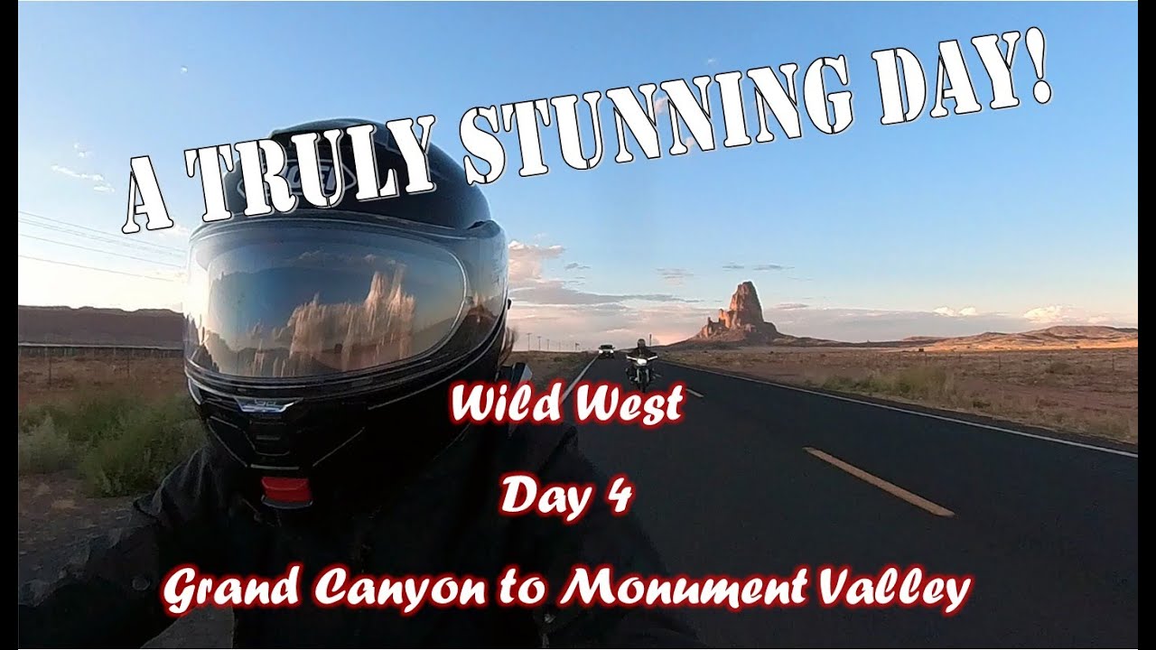 Wild West Tour, Day 4, Grand Canyon to Monument Valley. A simply stunning ride!