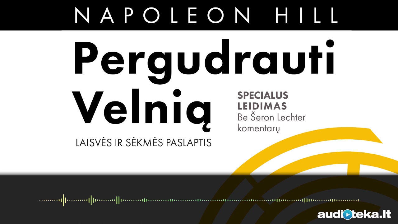 PERGUDRAUTI VELNIĄ (specialus leidimas). Napoleon Hill audioknyga | Audioteka.lt