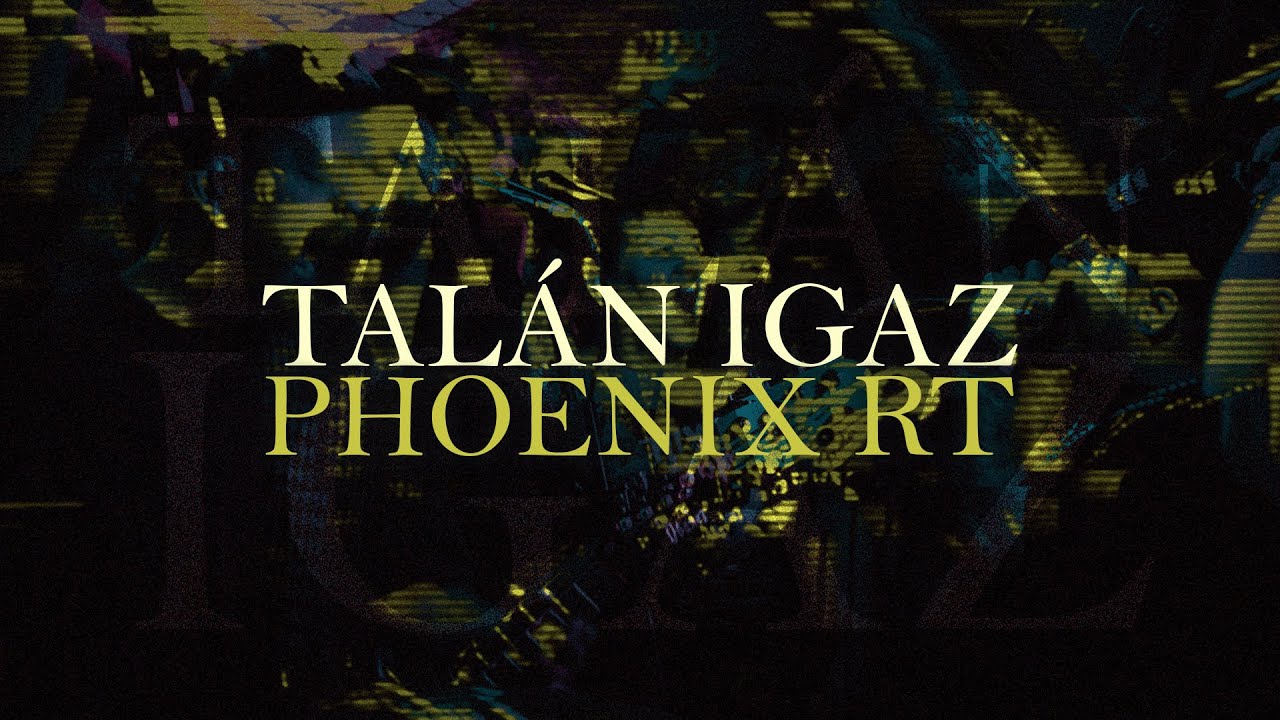 PHOENIX RT FEAT. JURÓ SZABI // TALÁN IGAZ