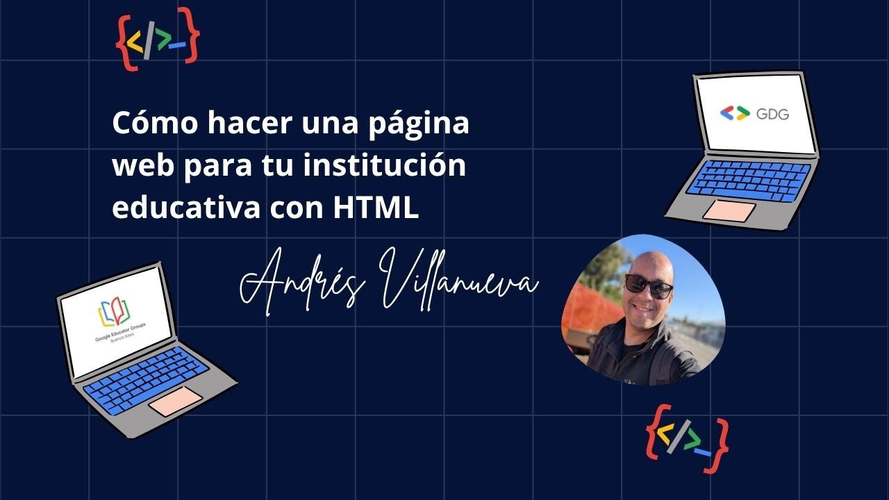 GEG & GDG:  Cómo crear una página web para tu escuela con HTML