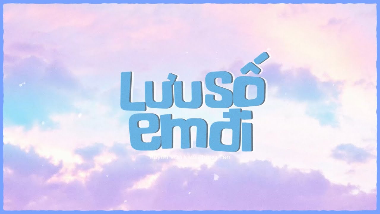 Huỳnh Văn x Vũ Phụng Tiên l Lưu Số Em Đi ( Lofi Ver. By Mr.Paa )