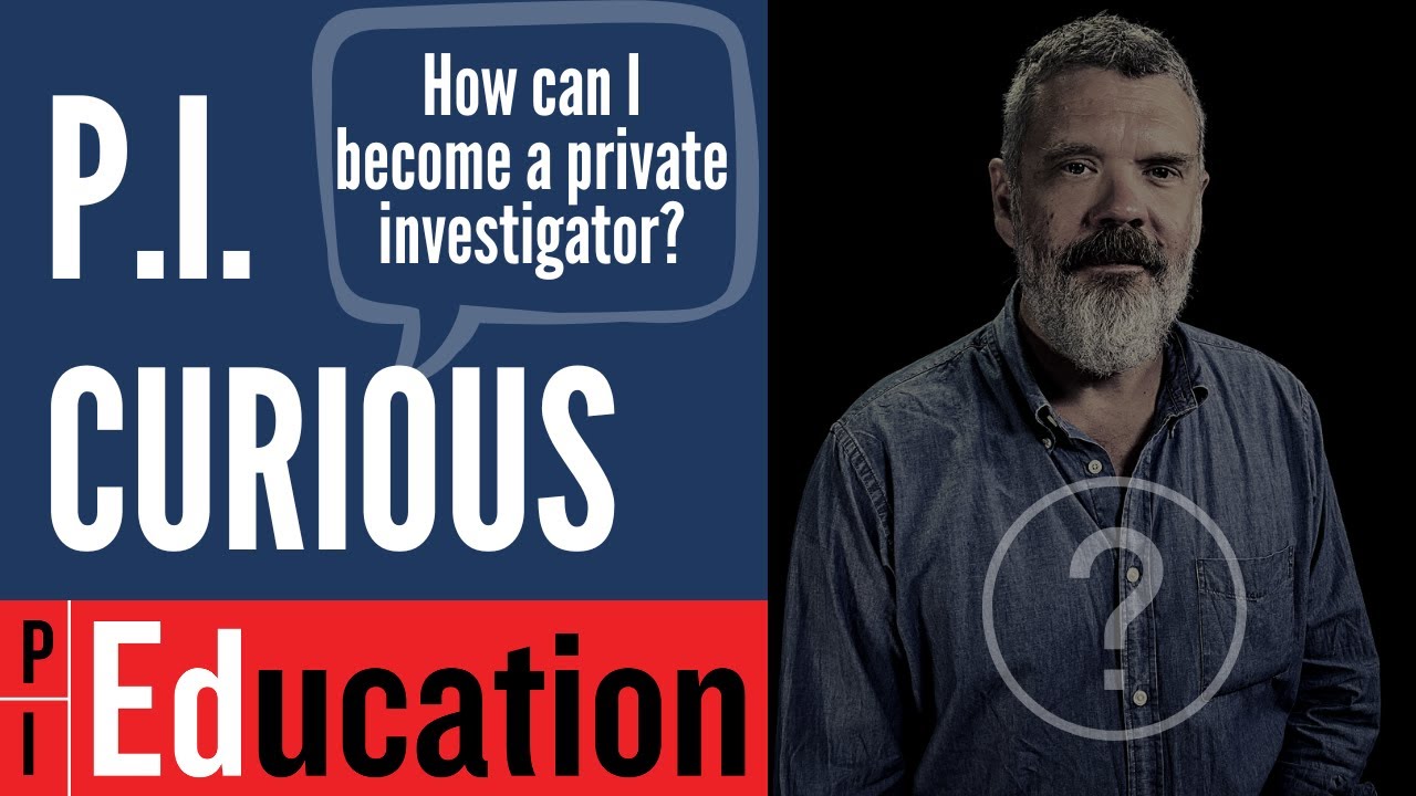 P.I. Curious: How Can I Become a Private Investigator?