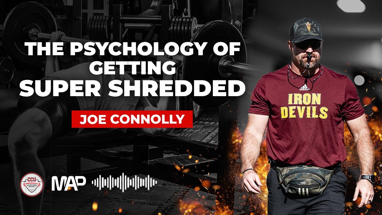 #177 - Joe Connolly -  The Psychology of Getting Super Shredded | Coaches Corner U