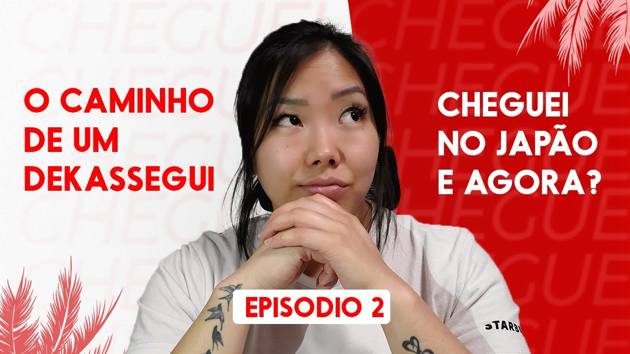 A ROTINA DE UM DEKASSEGUI - CHEGUEI NO JAP&Atilde;O, E AGORA? EPIS&Oacute;DIO 2