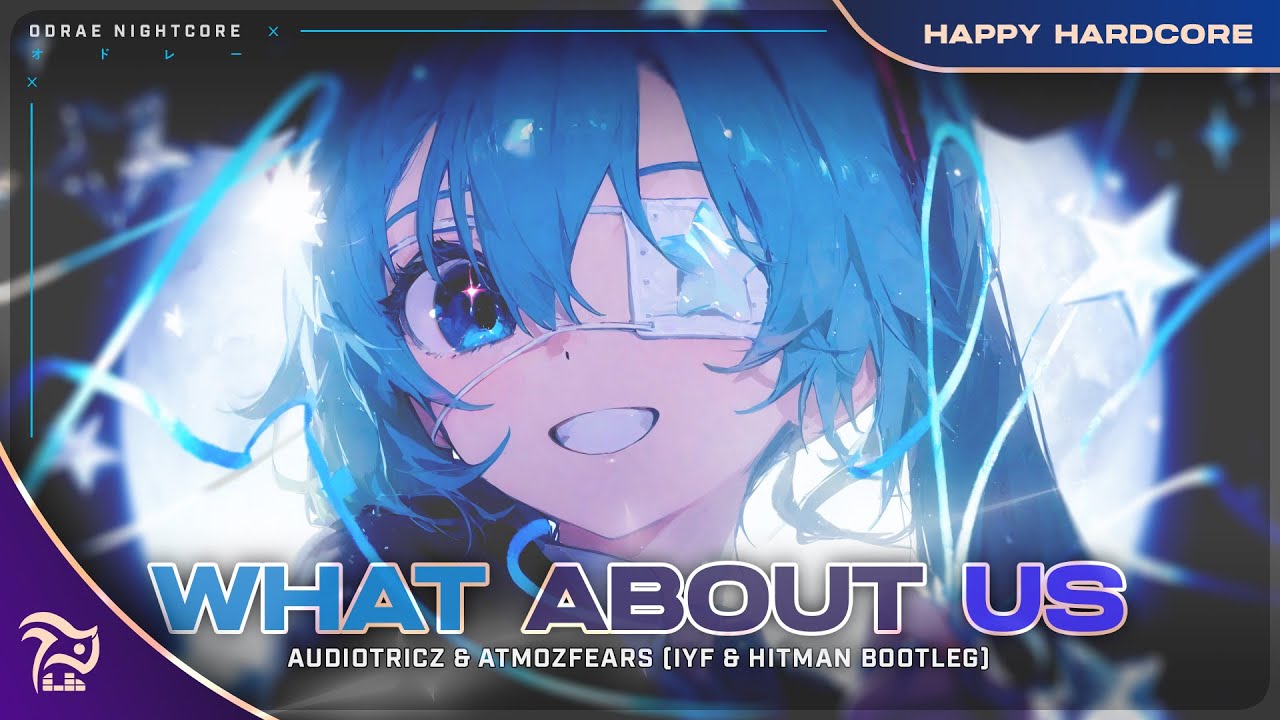 Nightcore - What About Us (IYF & Hitman Bootleg) [Audiotricz & Atmozfears]