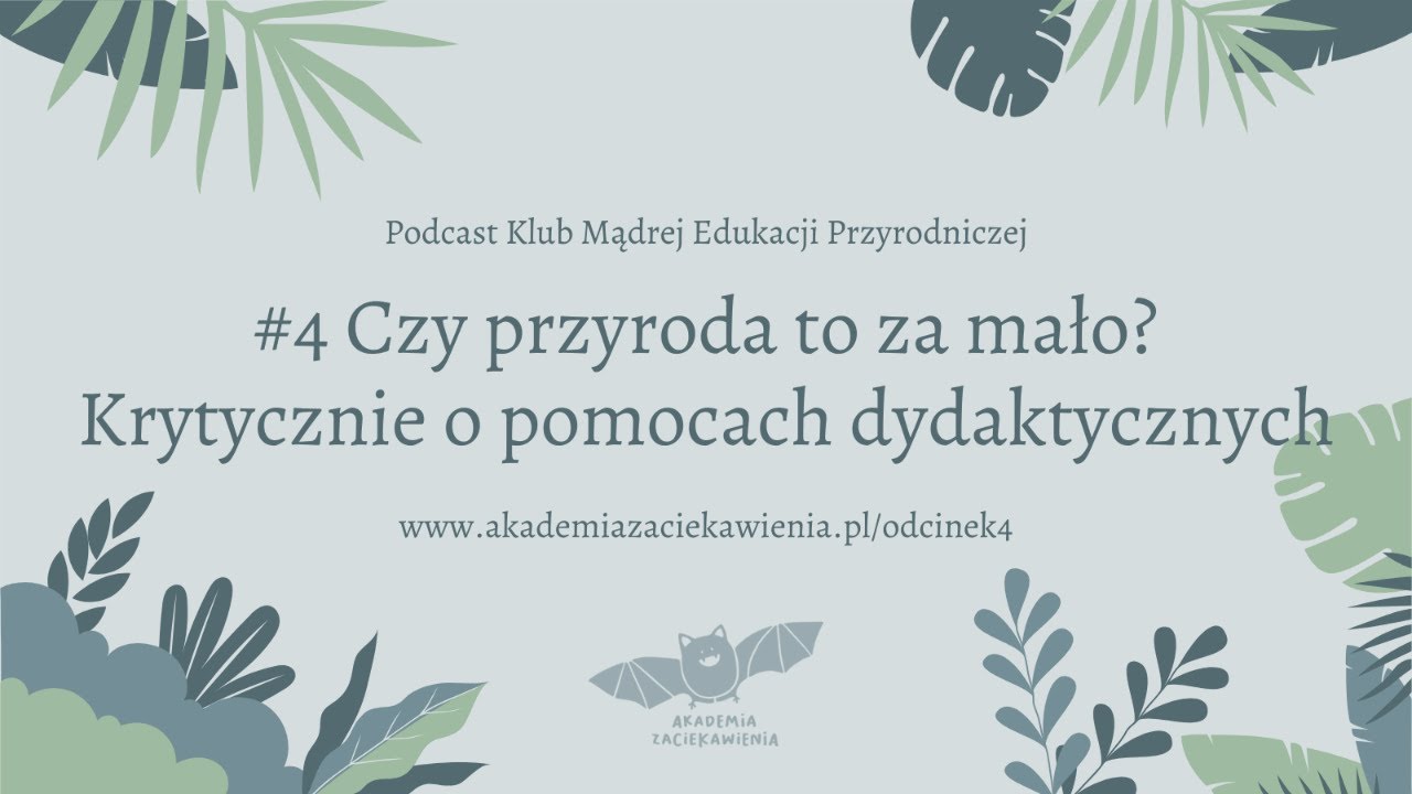 Czy przyroda to za mało? Krytycznie o pomocach dydaktycznych.