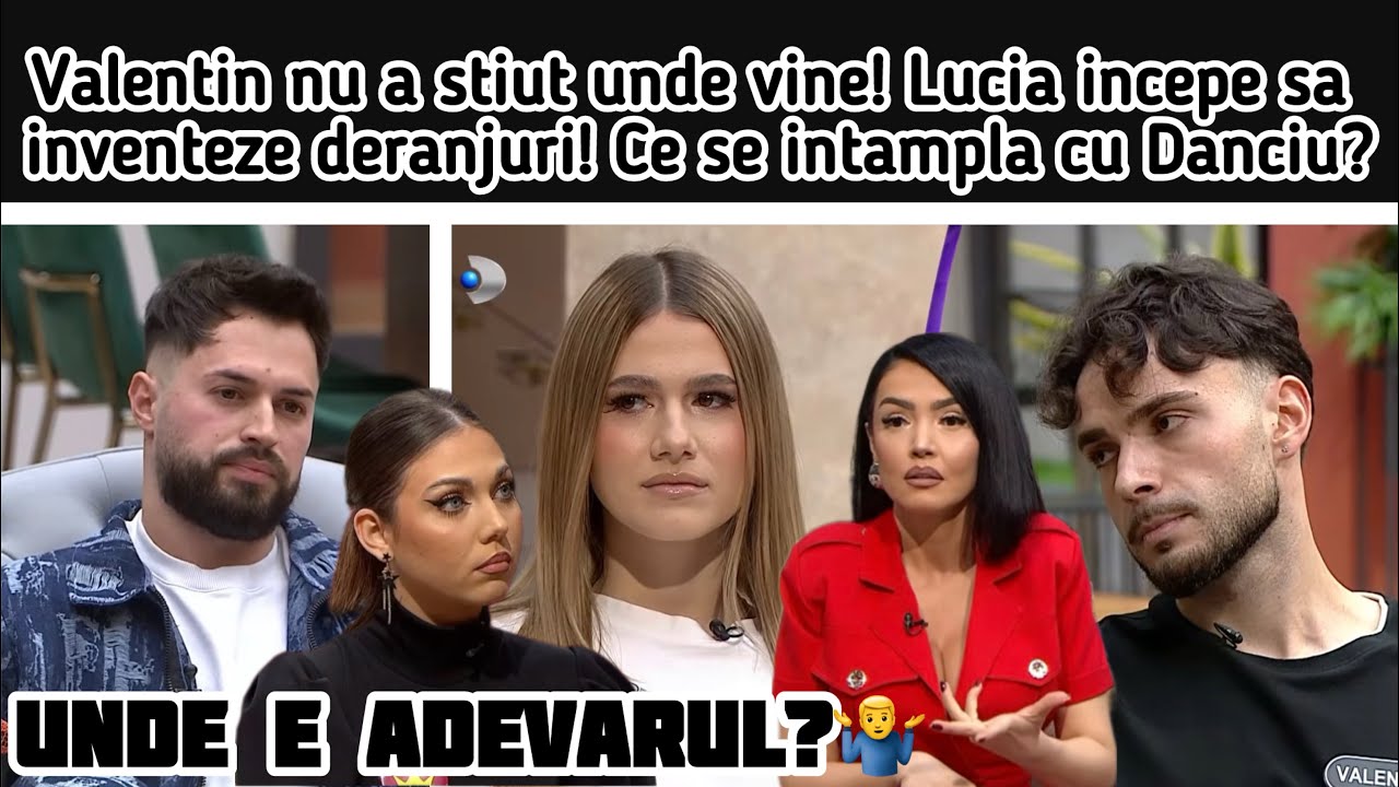 Valentin nu a stiut unde vine! Lucia incepe sa inventeze deranjuri! Ce se intampla cu Danciu?