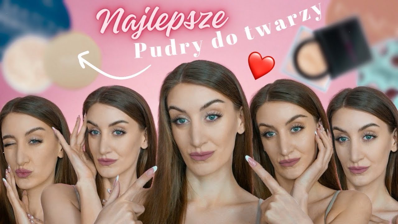 💎TOP 5💎 moje NAJLEPSZE pudry do twarzy - od 9 do 200 zł