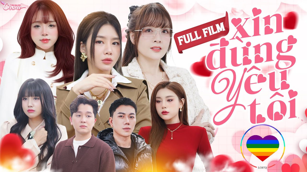 FULL FILM - XIN ĐỪNG YÊU TÔI (PLEASE DON'T LOVE ME) | Phim Chạm 2025