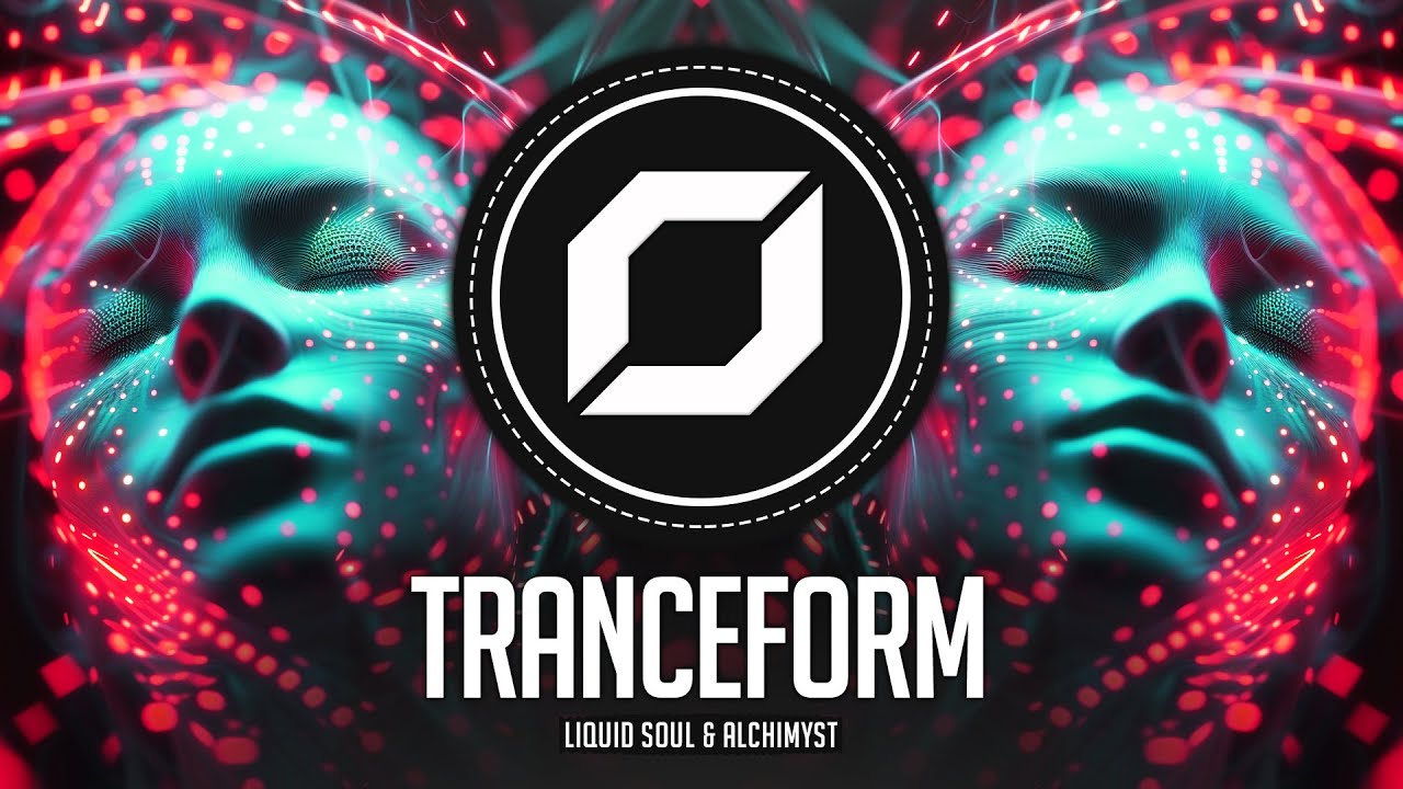 PSY-TRANCE ◉ Liquid Soul & Alchimyst - Tranceform