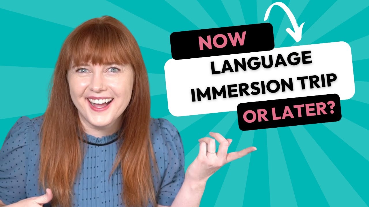 When To Go On A Language Immersion Vacation
