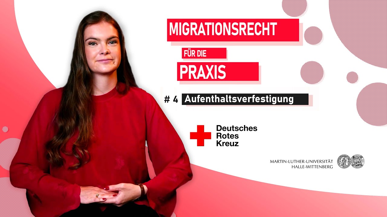 Schulung Migrationsrecht Teil 4 Aufenthaltsverfestigung (überarbeitet)