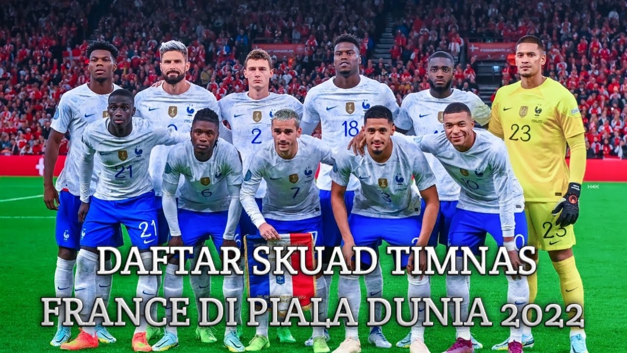 Daftar Skuad Timnas Prancis di Piala Dunia 2022