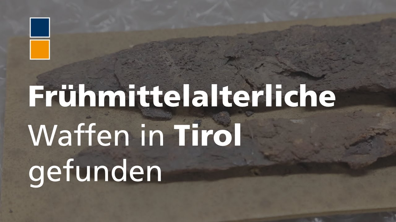 Frühmittelalterliche Waffen in Tirol gefunden