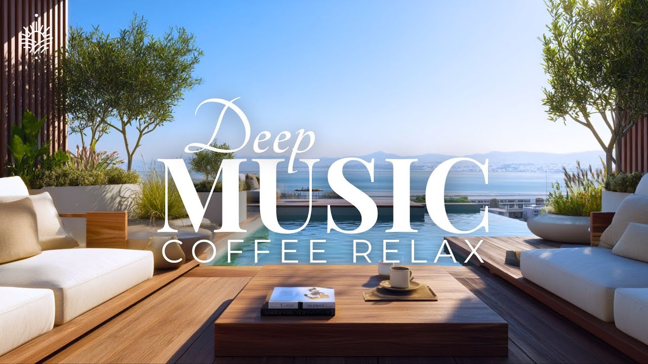 LIVE Deep House 2026 ☕ All Day Background Chill Music for Coffee & Relax