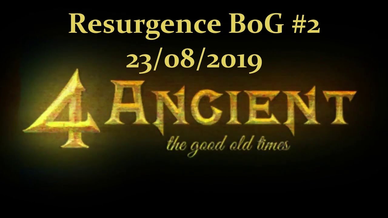 4Story Ancient - Resurgence BoG 23/08/2019 #2 Rasu, Fallendy, Biiru, Furro, White8Tiger
