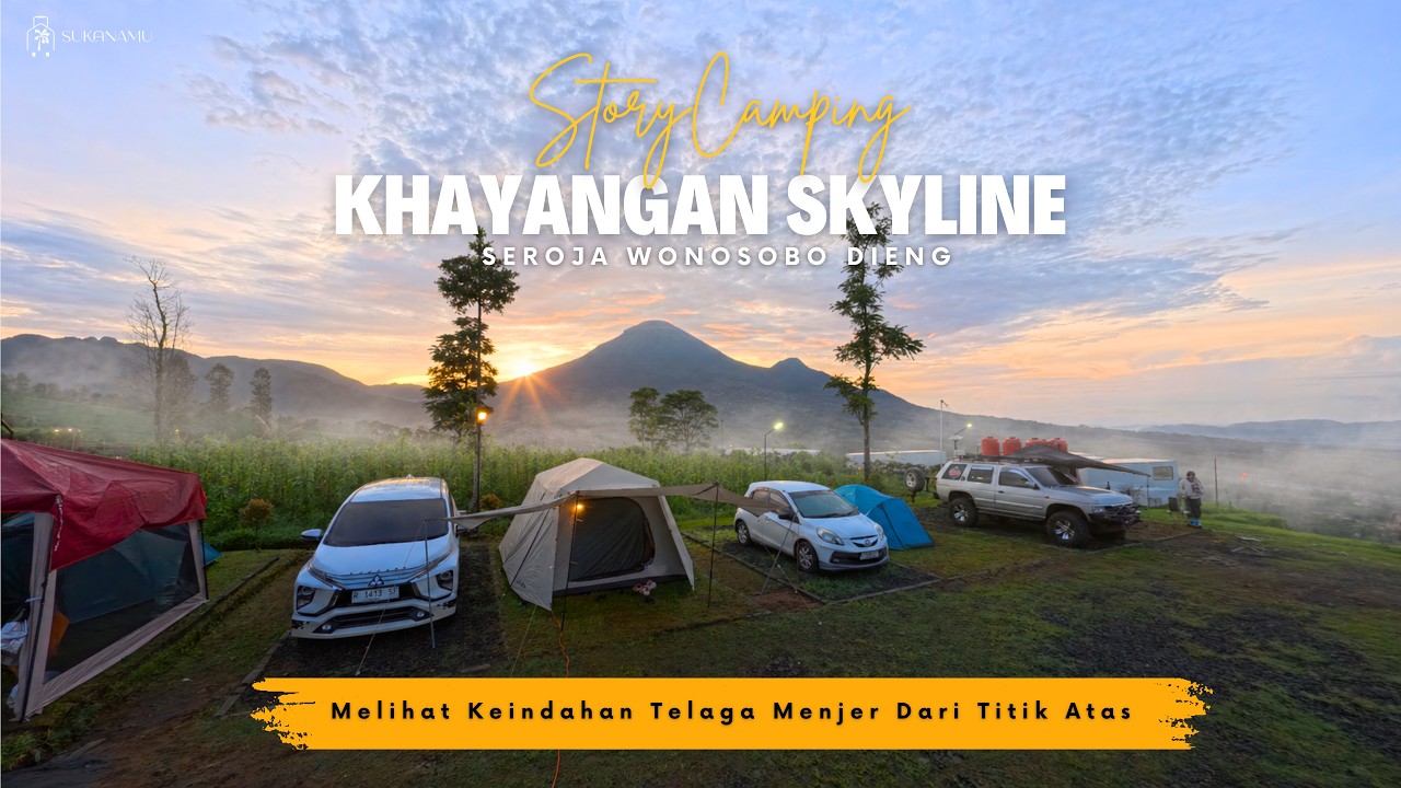 Camping di Khayangan Skyline Bukit Seroja Wonosobo