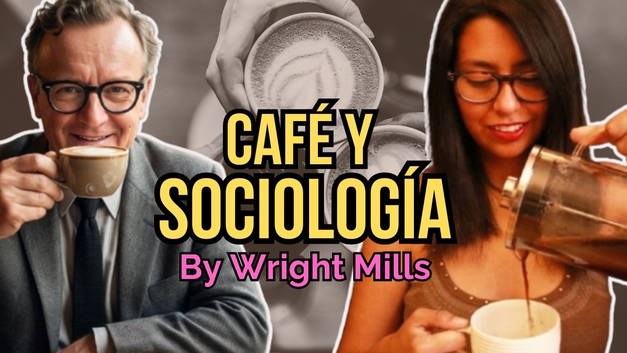 Sociología en una taza de café | Imaginación Sociológica