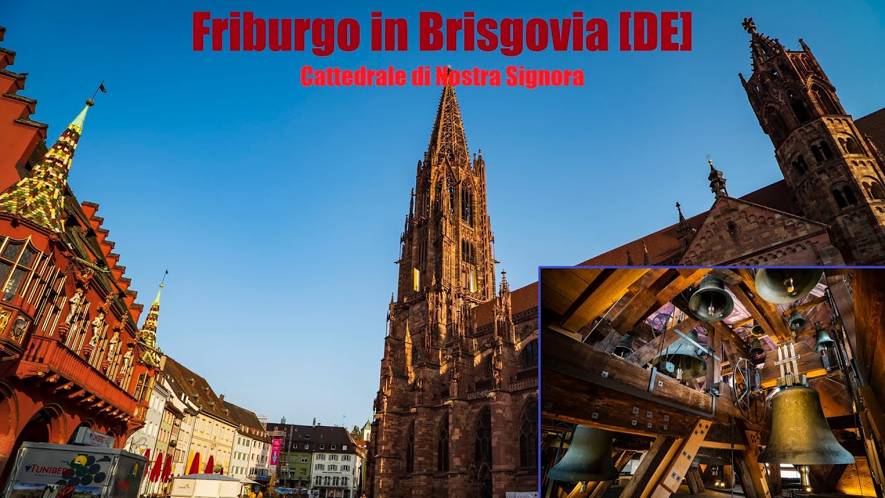 Le campane della Cattedrale di Friburgo in Brisgovia/Freiburg im Breisgau [DE]