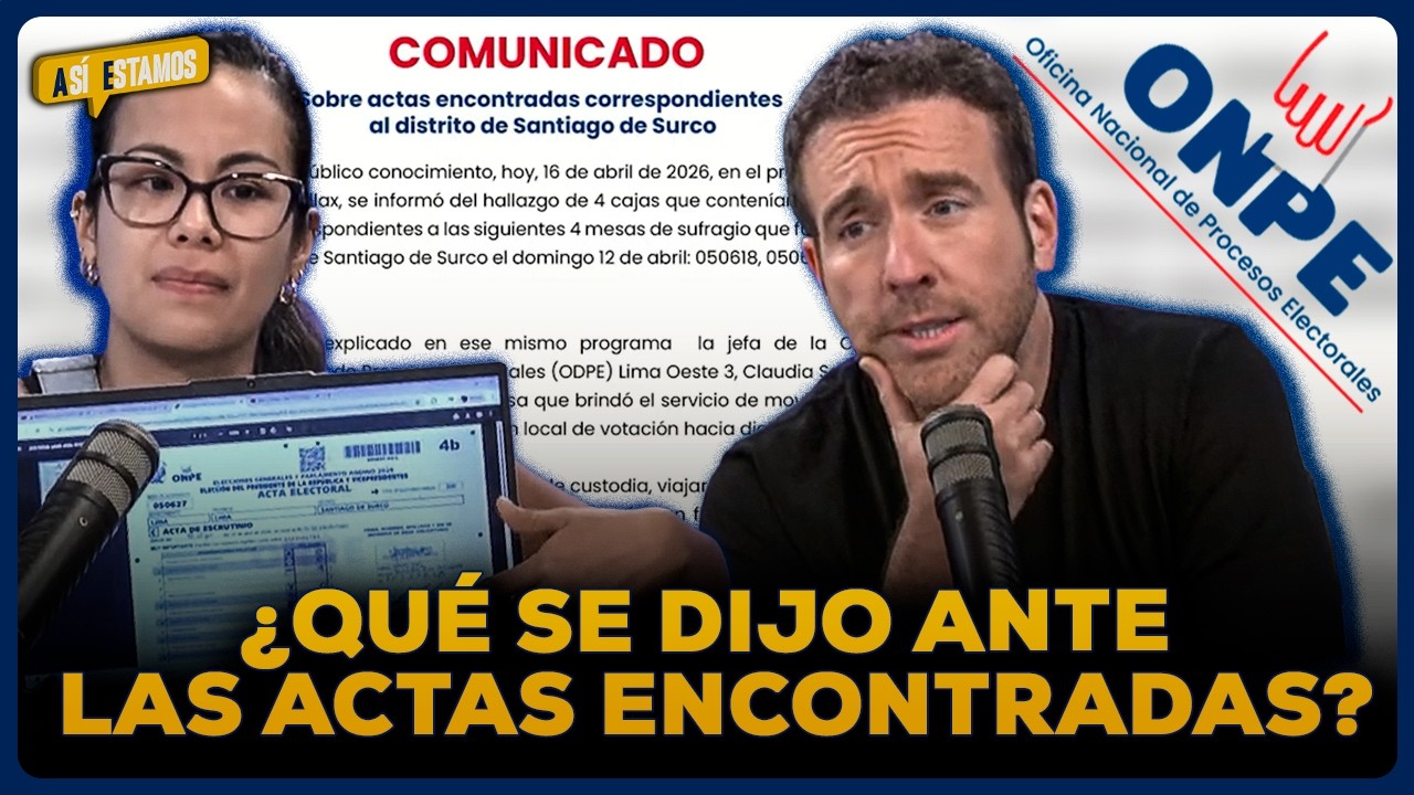 ONPE se pronuncia ante actas encontradas en Surquillo | SEGMENTO #As&iacute;Estamos