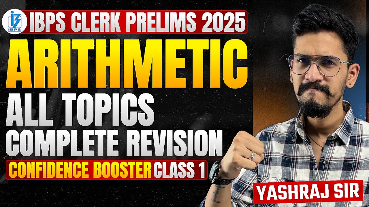 🔥Arithmetic for IBPS Clerk Pre 2025 | Complete Revision CBC Series by Yashraj Sir Veteran [Class-1]