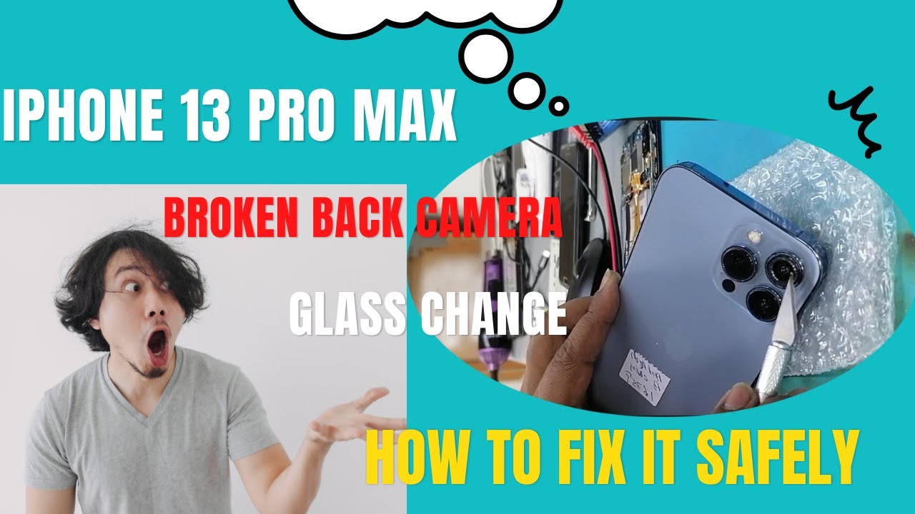 iPhone 13 Pro Max Broken Back Camera Glass Change: How to Fix It Safely