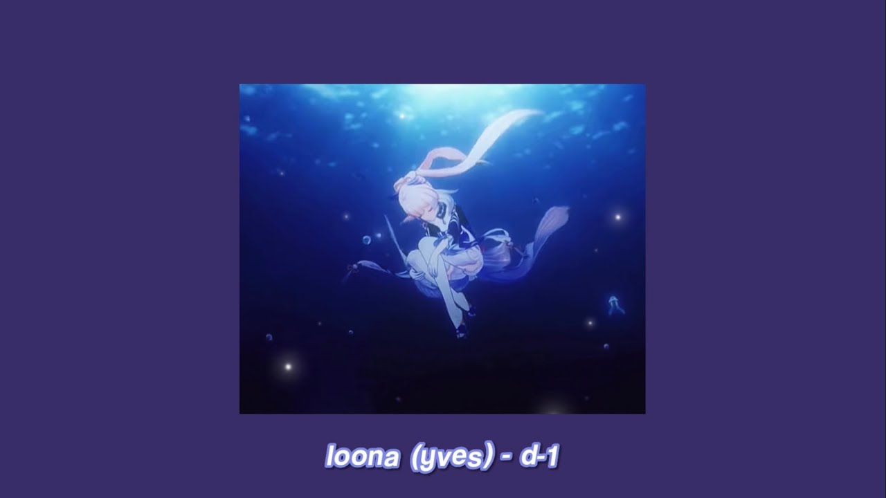 loona (yves) - d-1 (sped up + reverb)